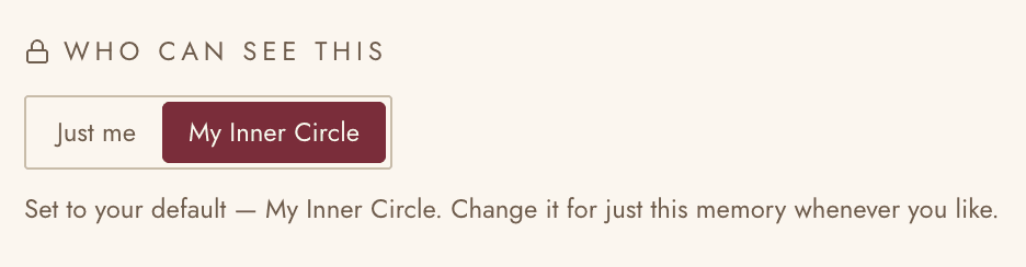 The "Who can see this" toggle from the memory editor — Just me / My Inner Circle.